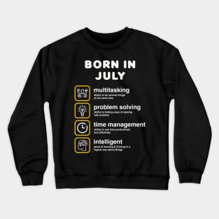 Born in July Crewneck Sweatshirt